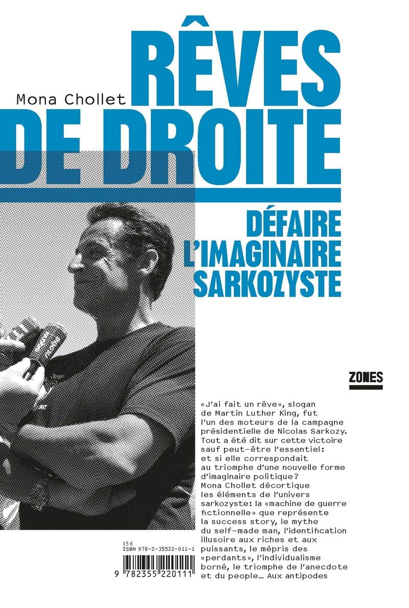 Rêves de droite: Défaire l'imaginaire sarkozyste 9782355220111