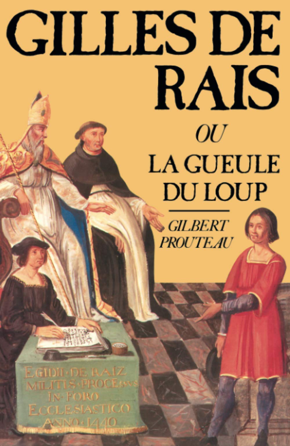 Gilles de Rais ou La Gueule du loup 9782268013220