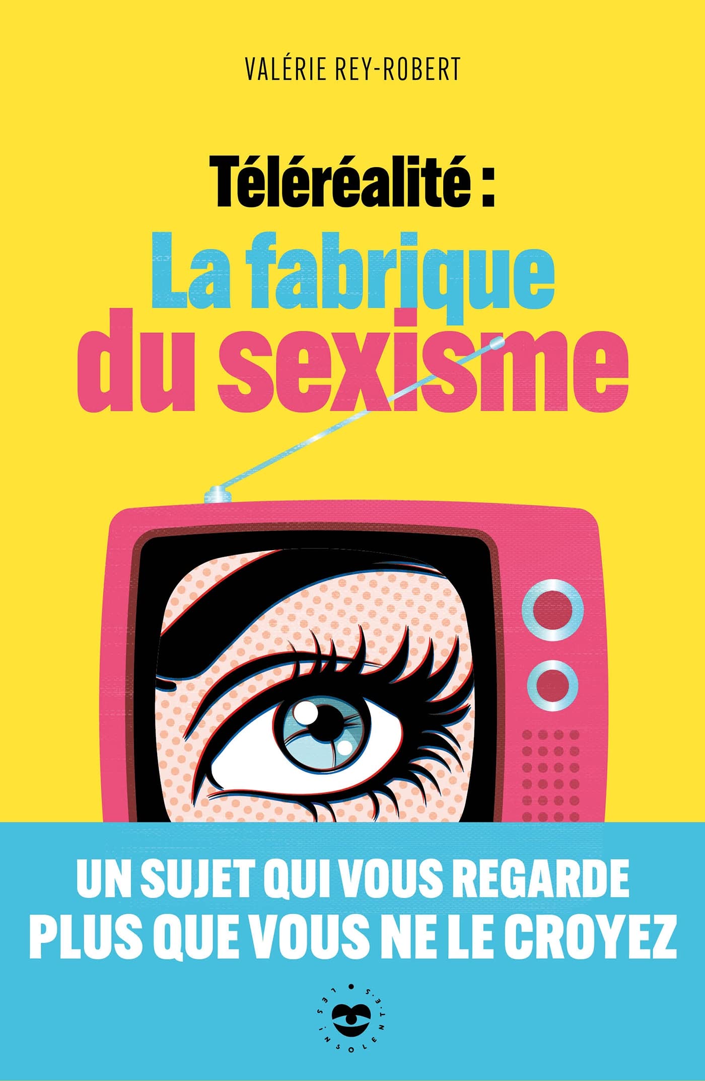Téléréalité : la fabrique du sexisme 9782017101369