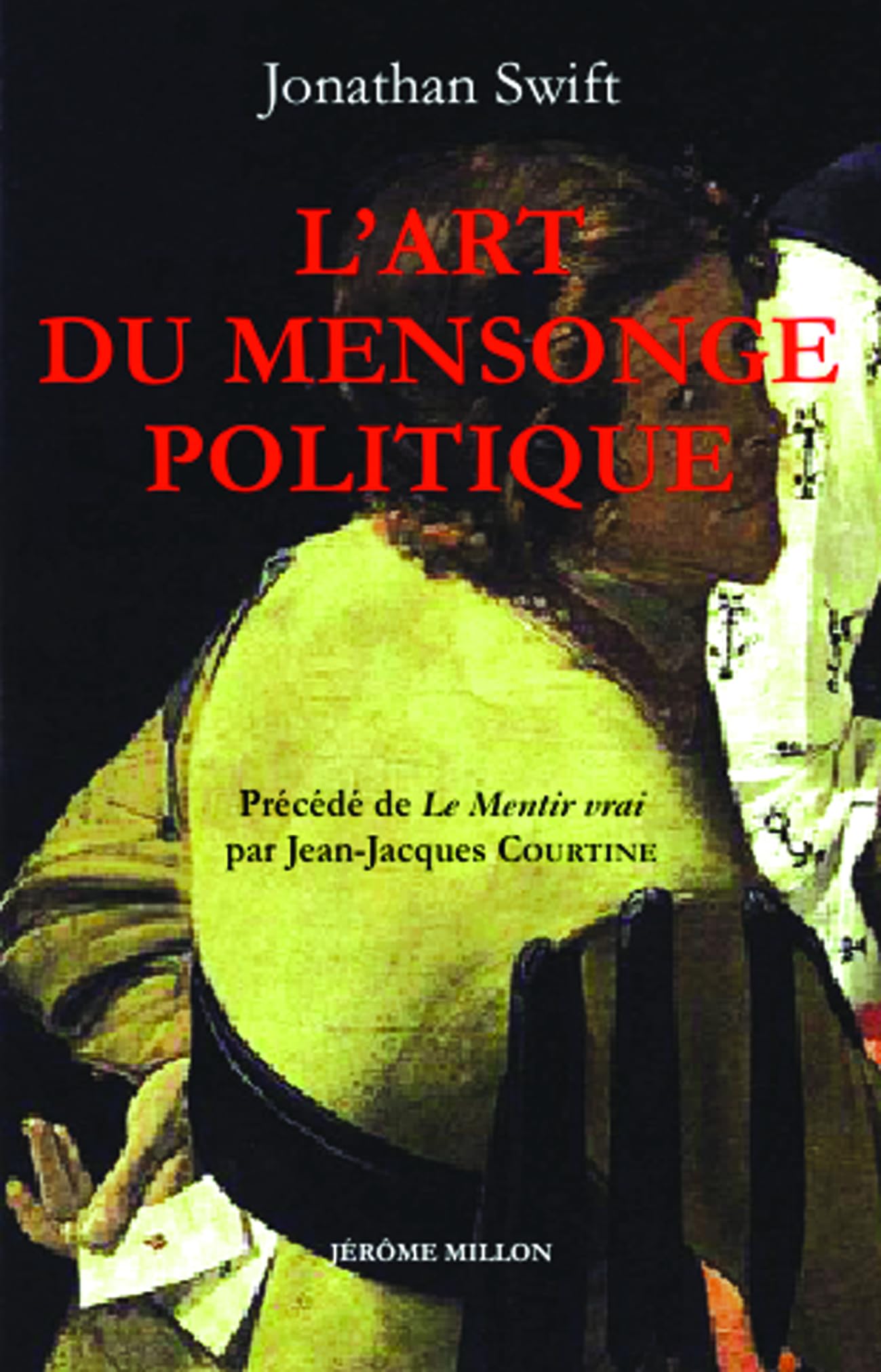 L'Art du mensonge politique - Le Mentir vrai 9782841372058