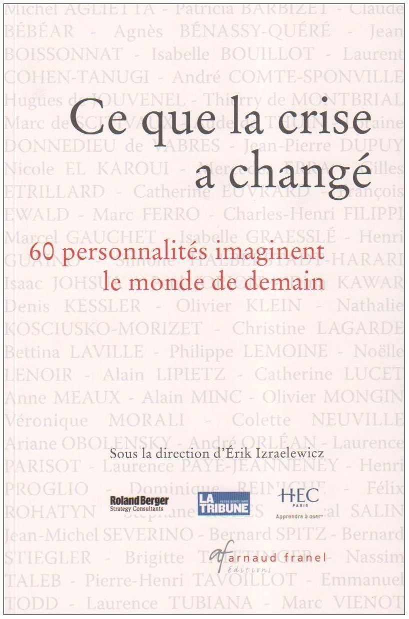 Ce que la crise a changé: 60 personnalités imaginent le monde de demain 9782896032631