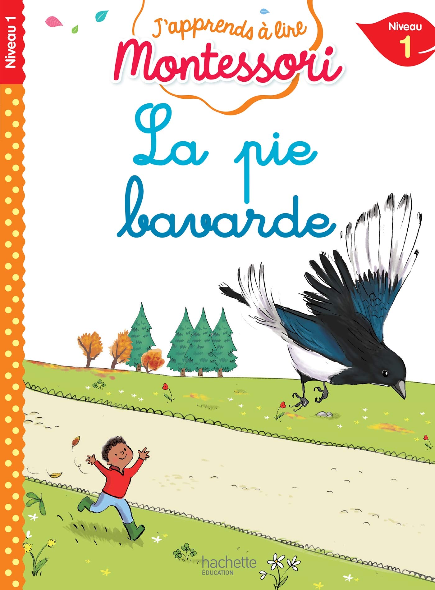 La pie bavarde, niveau 1 - J'apprends à lire Montessori 9782017069713