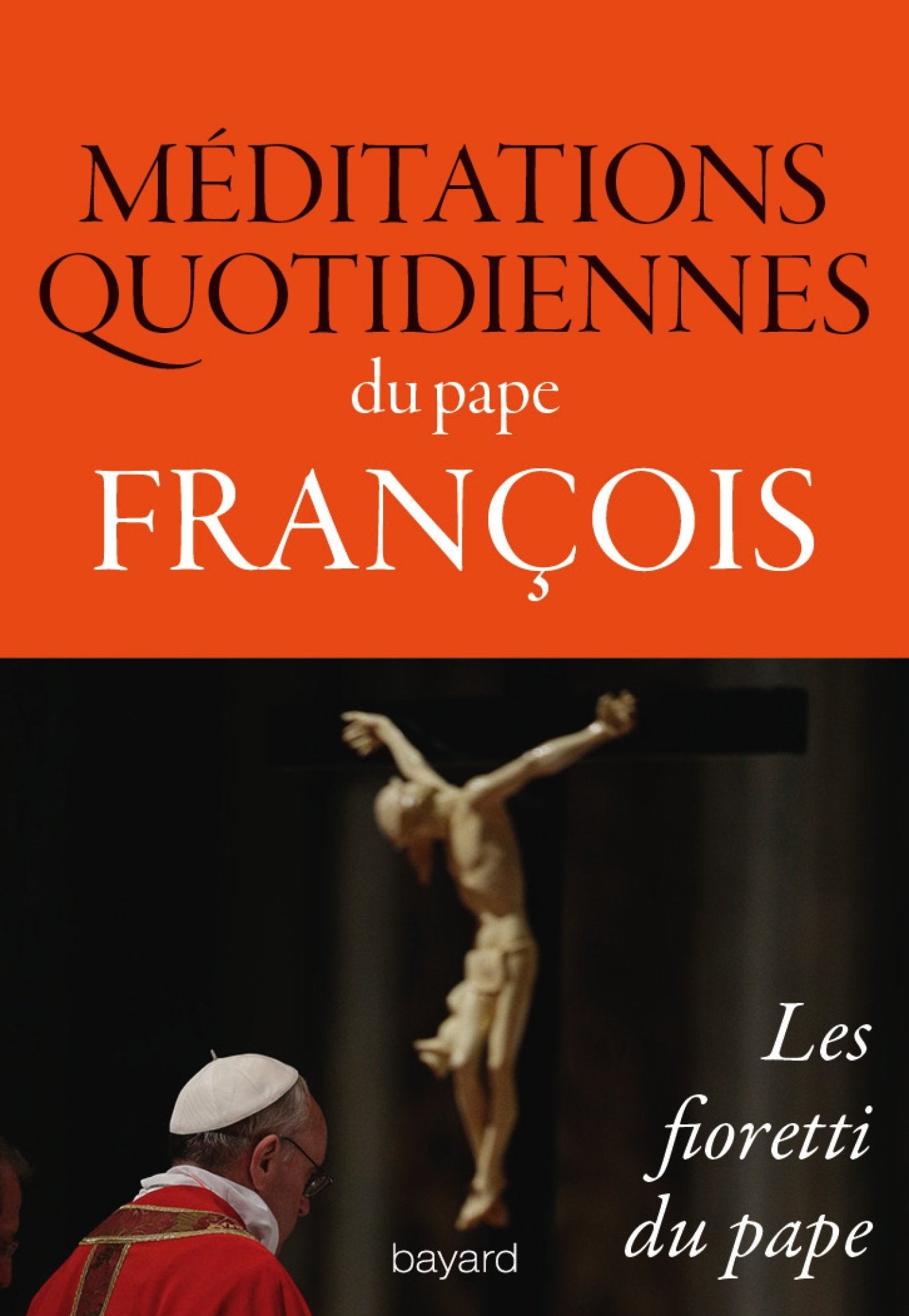Méditations quotidiennes du pape François, Les fioretti du pape 9782227487338
