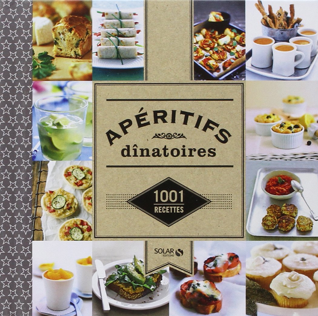 Apéritifs dînatoires - 1001 recettes NE 9782263064081
