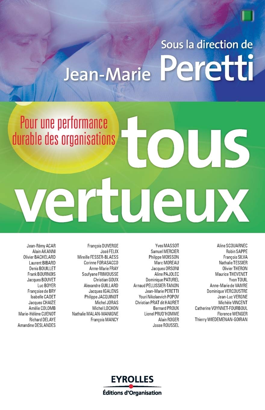 Tous vertueux: Pour une performance durable des organisations. 9782212546378