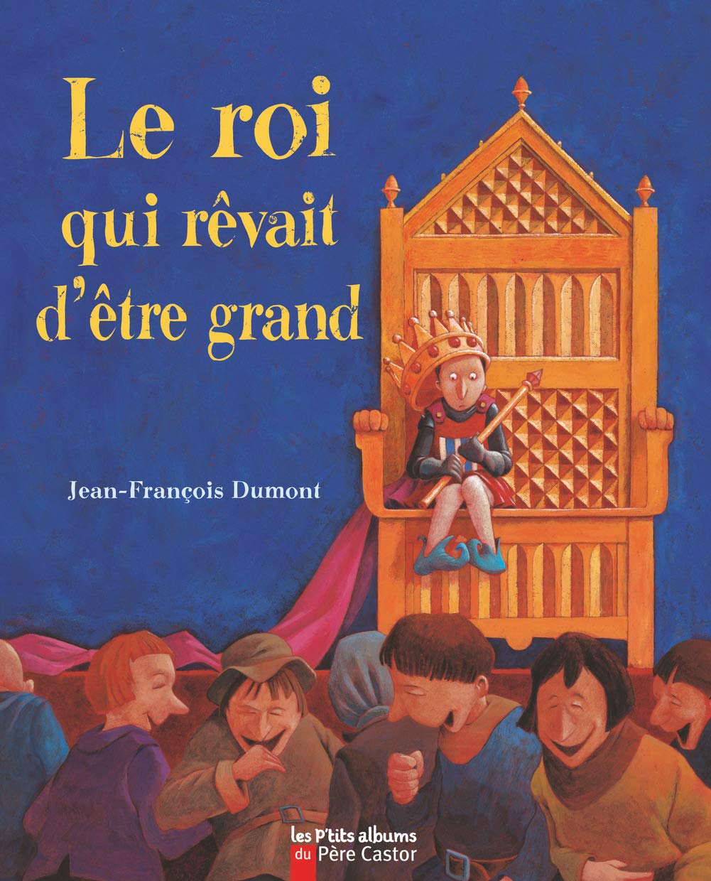 Le Roi qui rêvait d'être grand 9782081617339