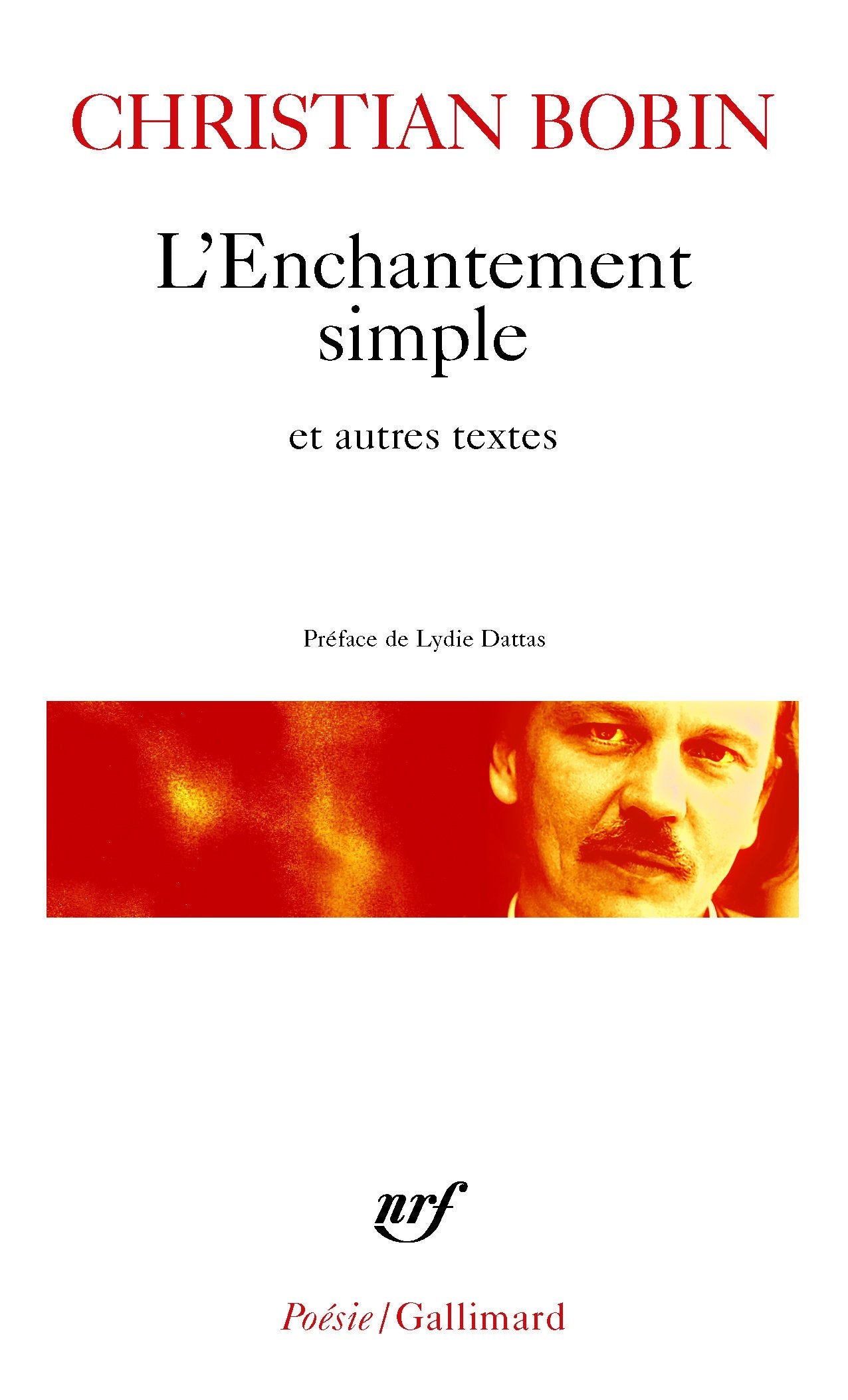 L'Enchantement simple et autres textes 9782070418107