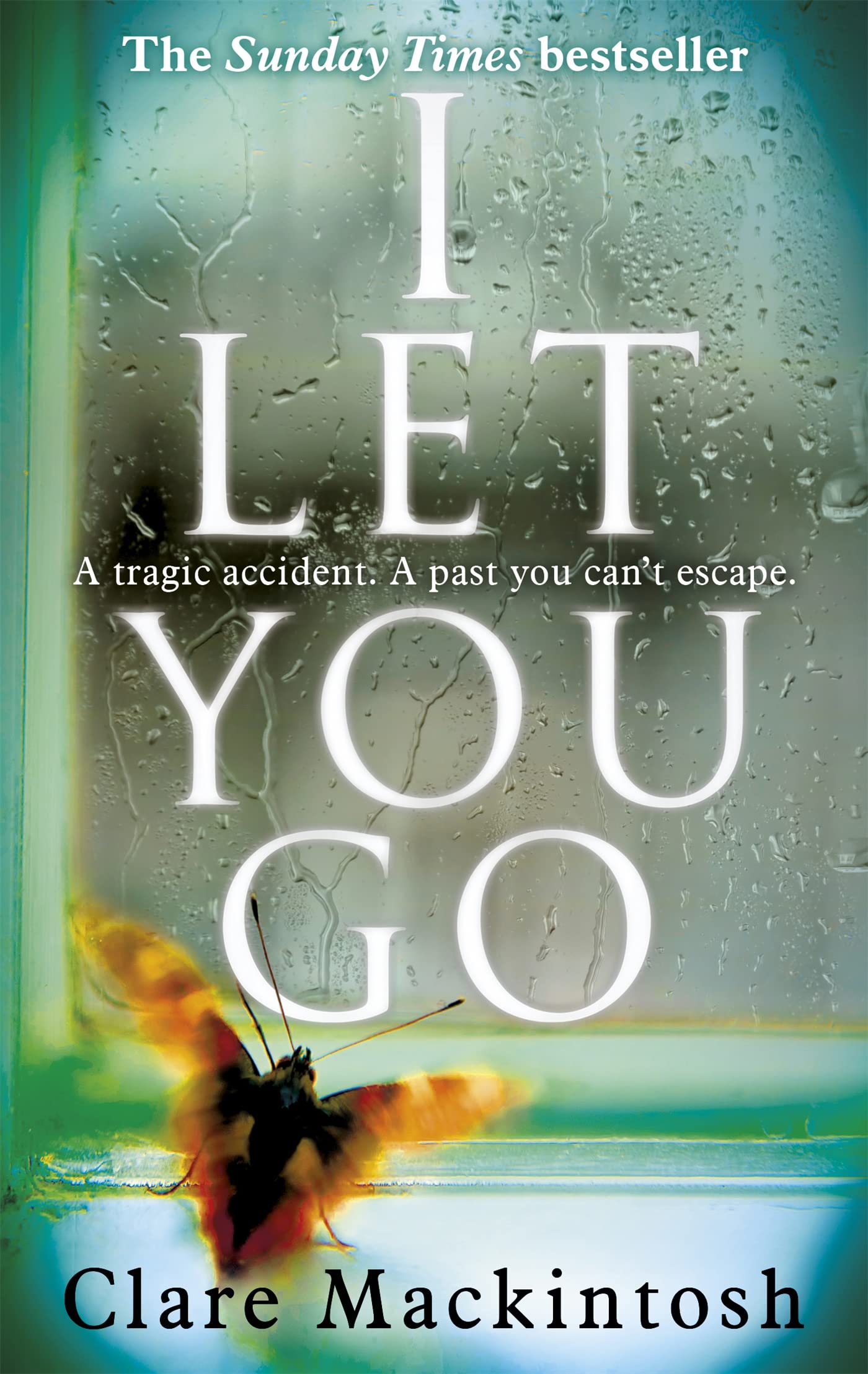 I Let You Go: The Richard & Judy Bestseller 9780751554151