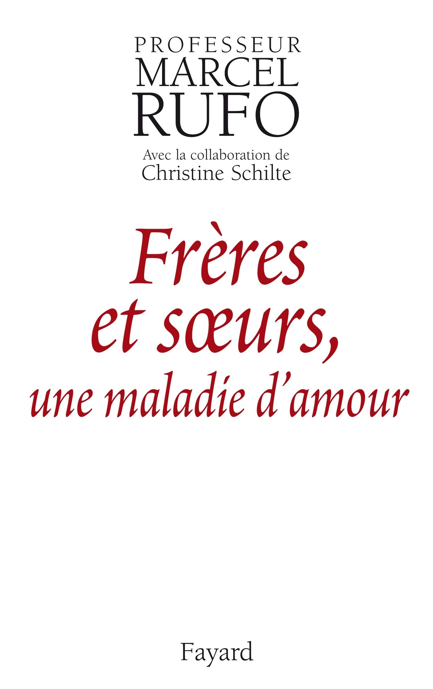 Frères et soeurs, une maladie d'amour 9782213611037