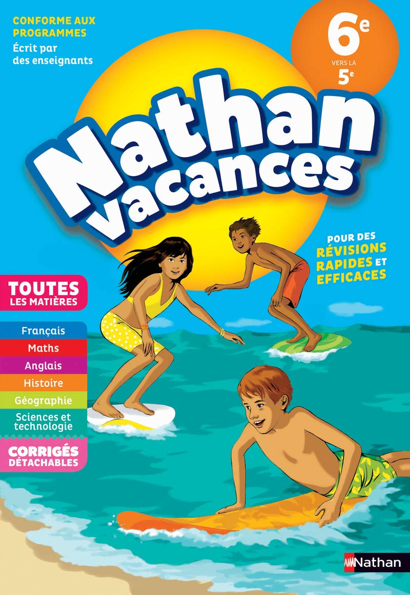 Cahier de Vacances 2024 de la 6ème vers la 5ème, toutes les matières - Nathan Vacances 9782091932613