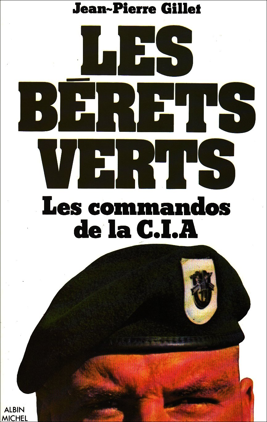 Les Bérets verts: Les commandos de la C.I.A. 9782226011244
