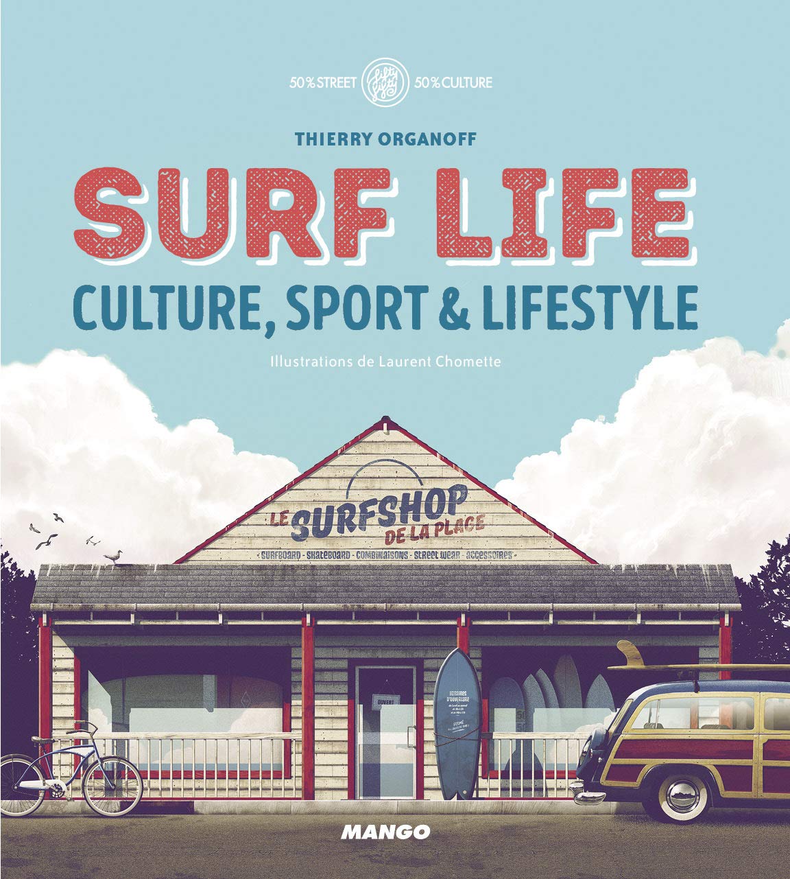 Surf life: Culture, sport & lifestyle 9782317015472