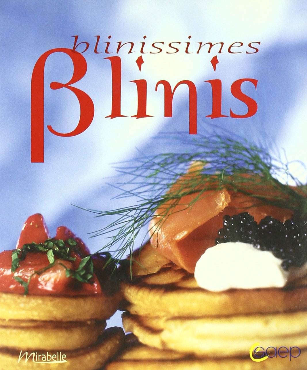 Blinissimes Blinis 9782737227455