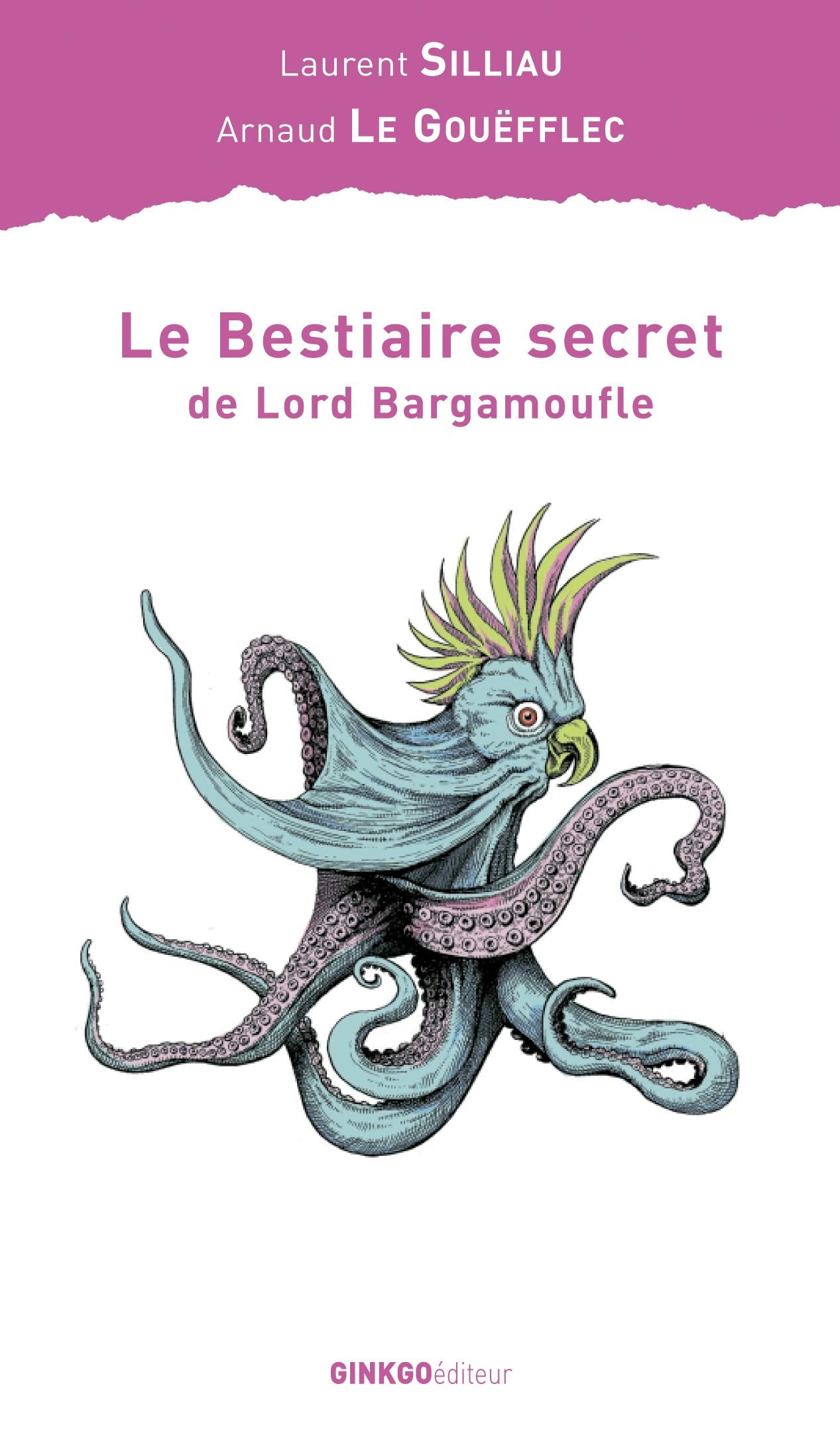 Le bestiaire secret de Lord Bargamoufle 9782846790390
