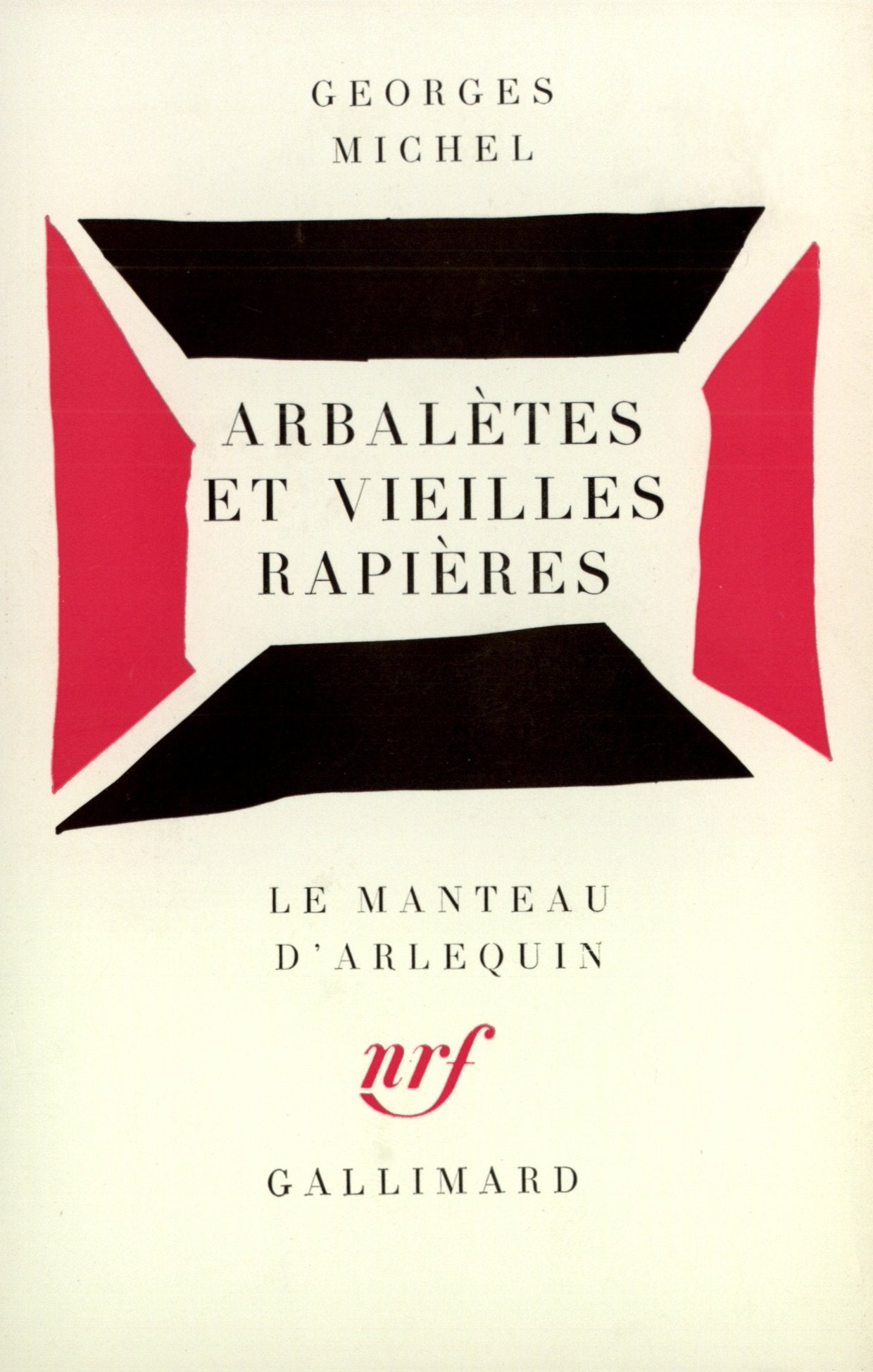 Arbalètes et vieilles rapières 9782070303380