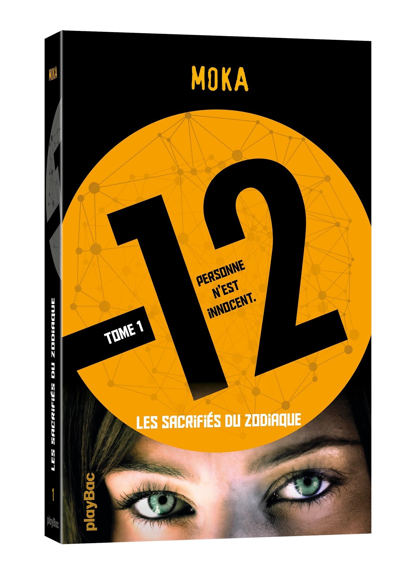 12 (Douze) - Les sacrifiés du Zodiaque - Tome 1 9782809655841