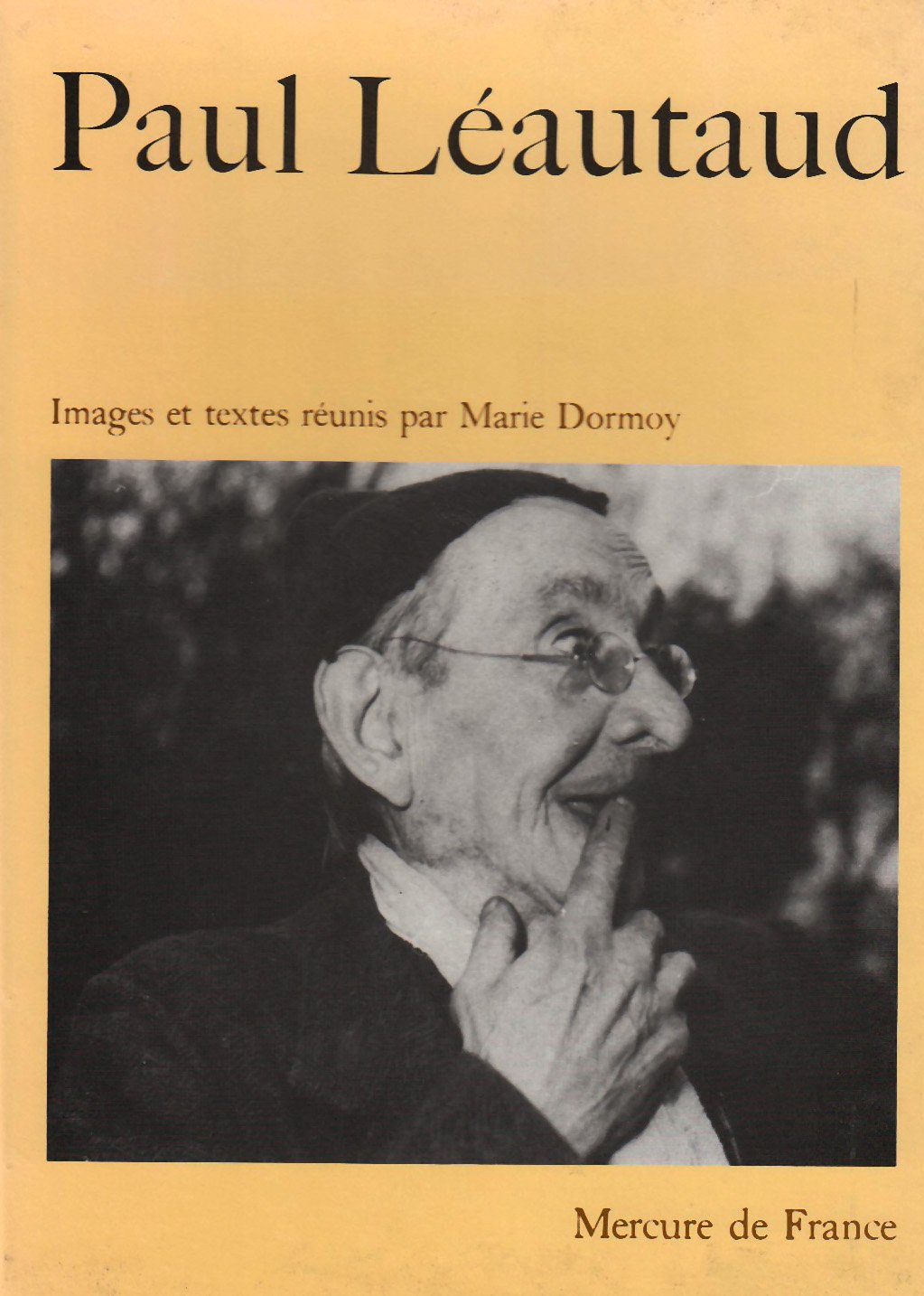 Paul Léautaud : Images et textes réunis par Marie Dormoy 9782715201644