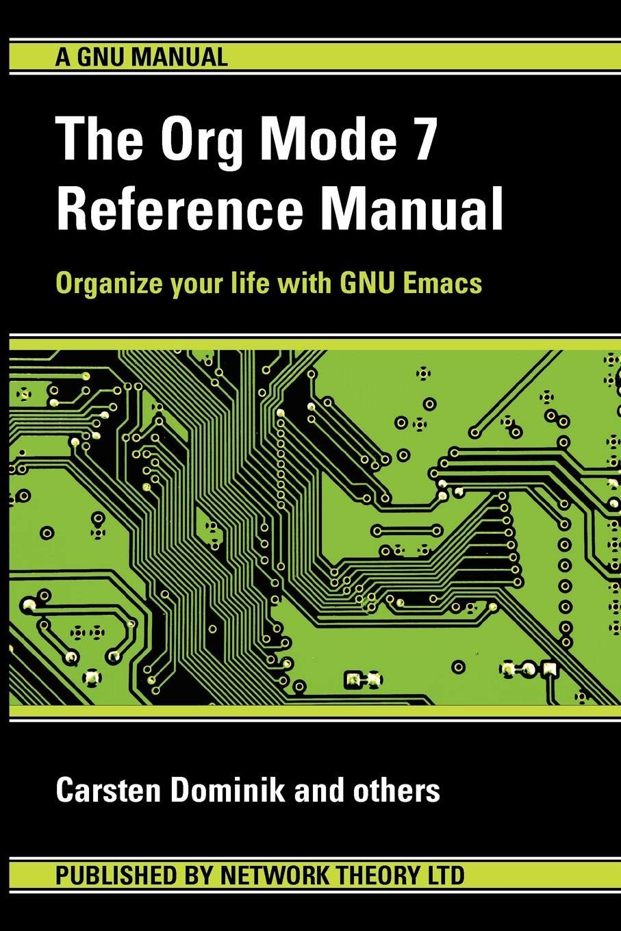 The Org Mode 7 Reference Manual (for Org Version 7.3) 9781906966089