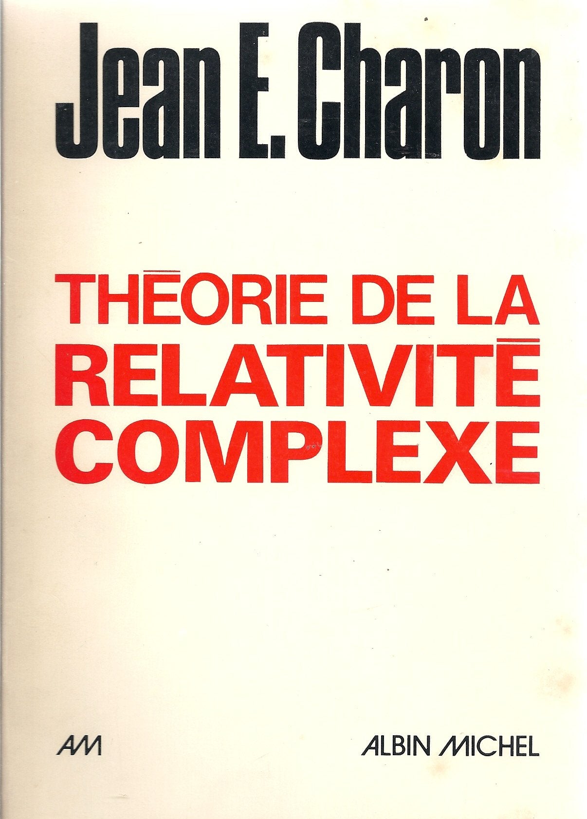 Théorie de la relativité complexe 9782226005113