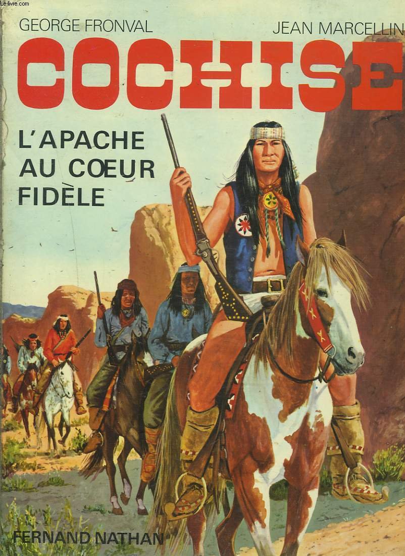 COCHISE, L'APACHE AU COEUR FIDELE