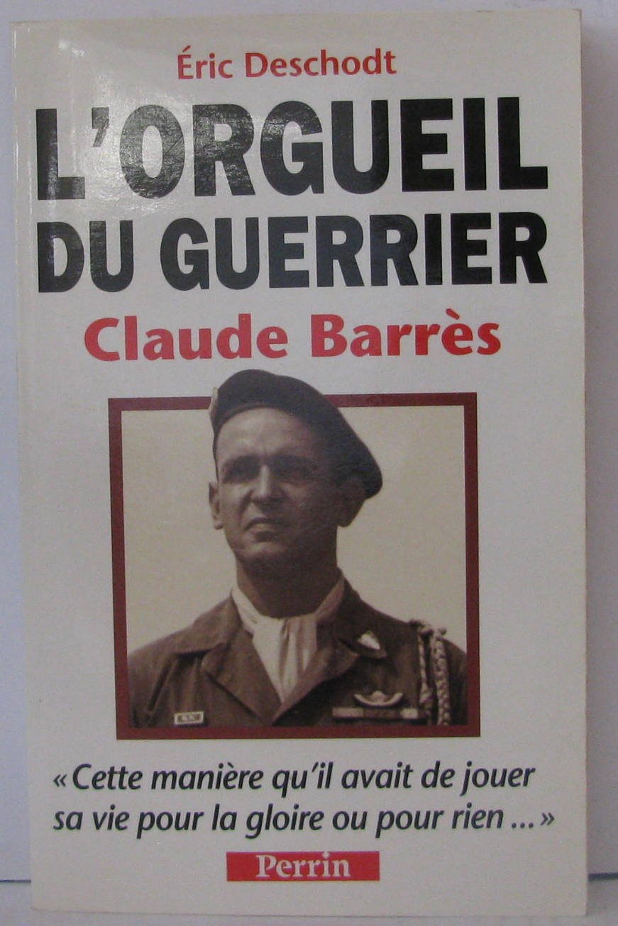 L'orgueil du guerrier: Claude Barrès 9782262009670