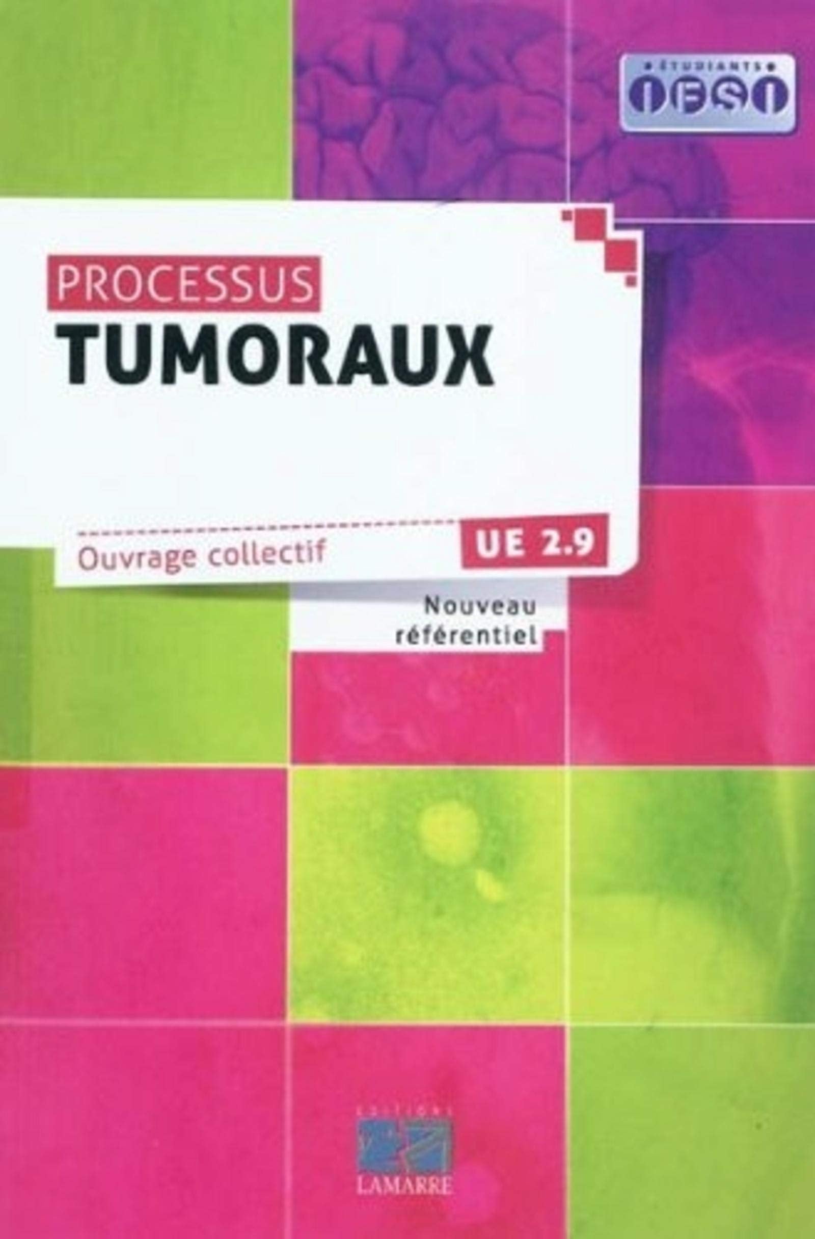 PROCESSUS TUMORAUX: UE 2.9 NOUVEAU REFERENTIEL 9782757303269