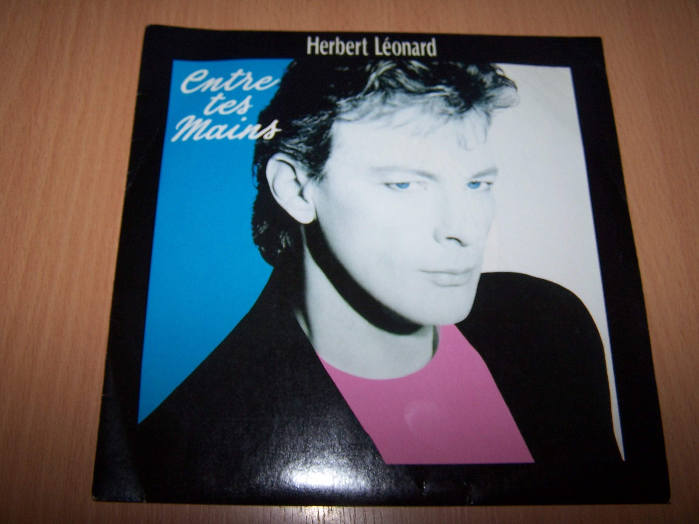 ENTRE TES MAINS / D'ABORD IL Y A EU TOI - 45 TOURS - 0090317243474