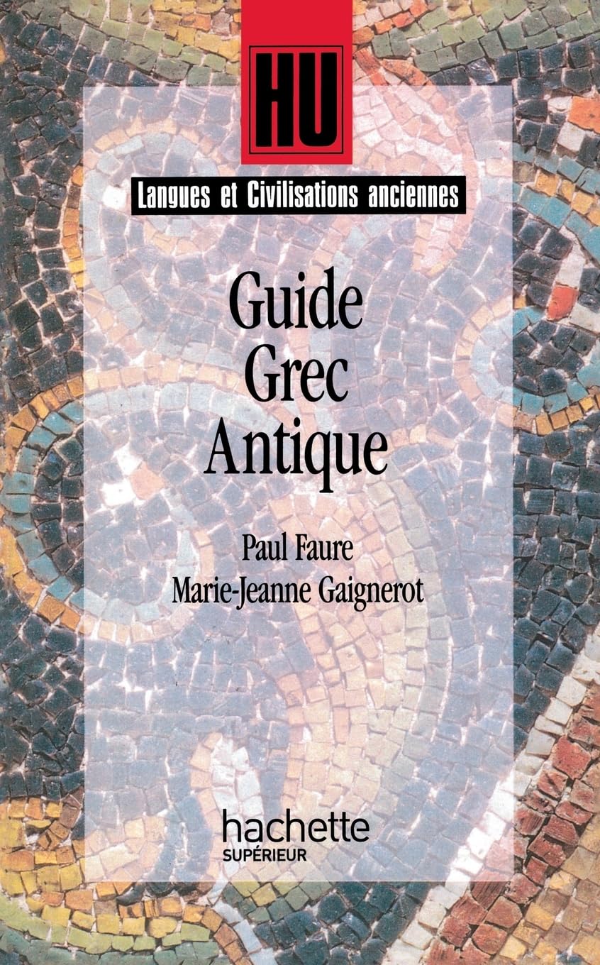Langues et Civilisations anciennes : Guide Grec Antique 9782010173905