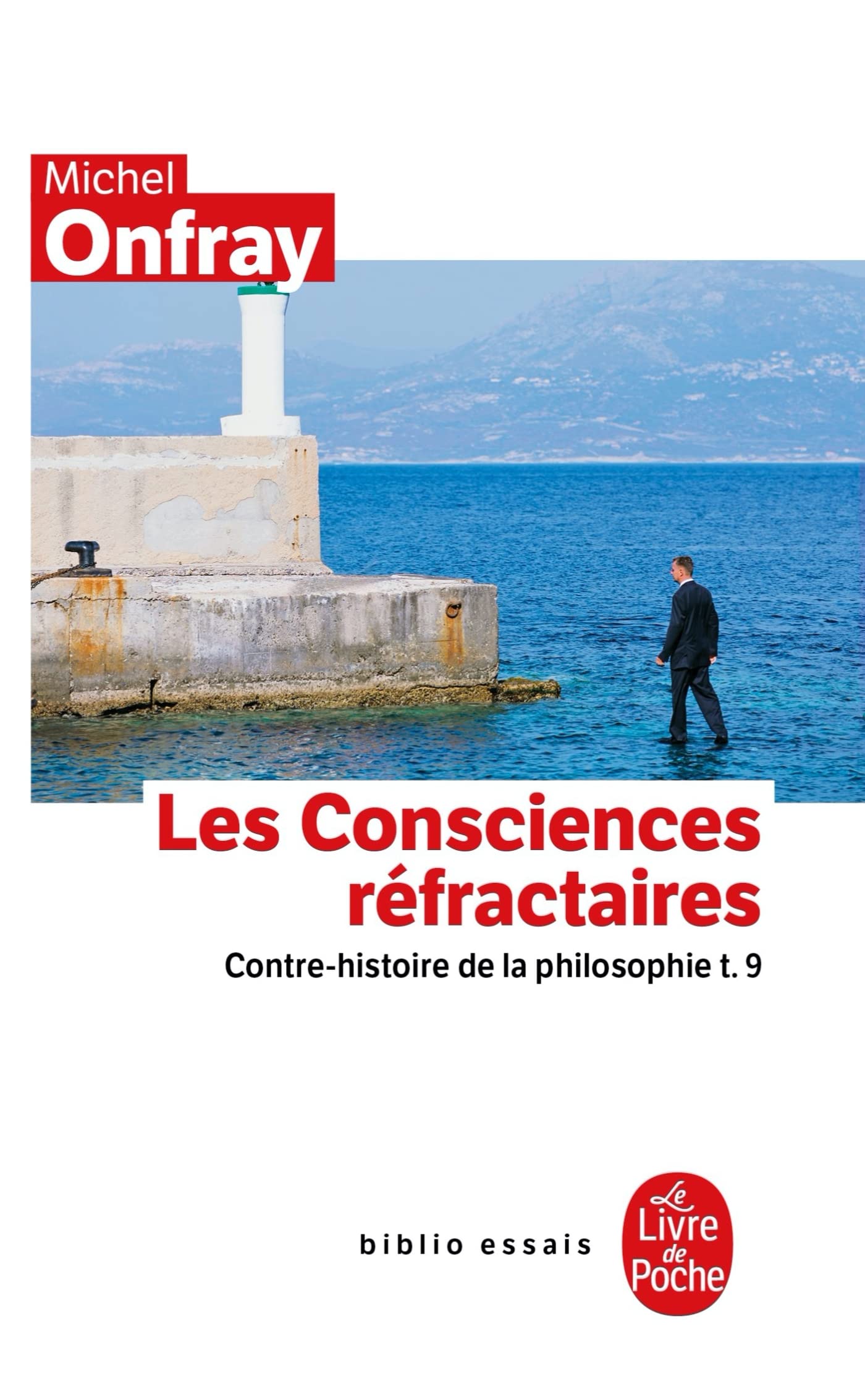 Contre-histoire de la philosophie tome 9 : Les Consciences réfractaires: Contre-histoire de la philosophie t.9 9782253156529