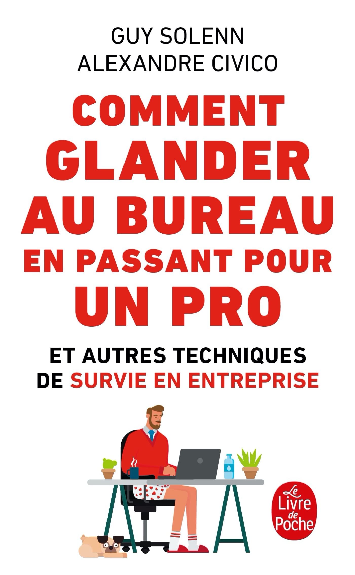 Comment glander au bureau en passant pour un pro 9782253166221