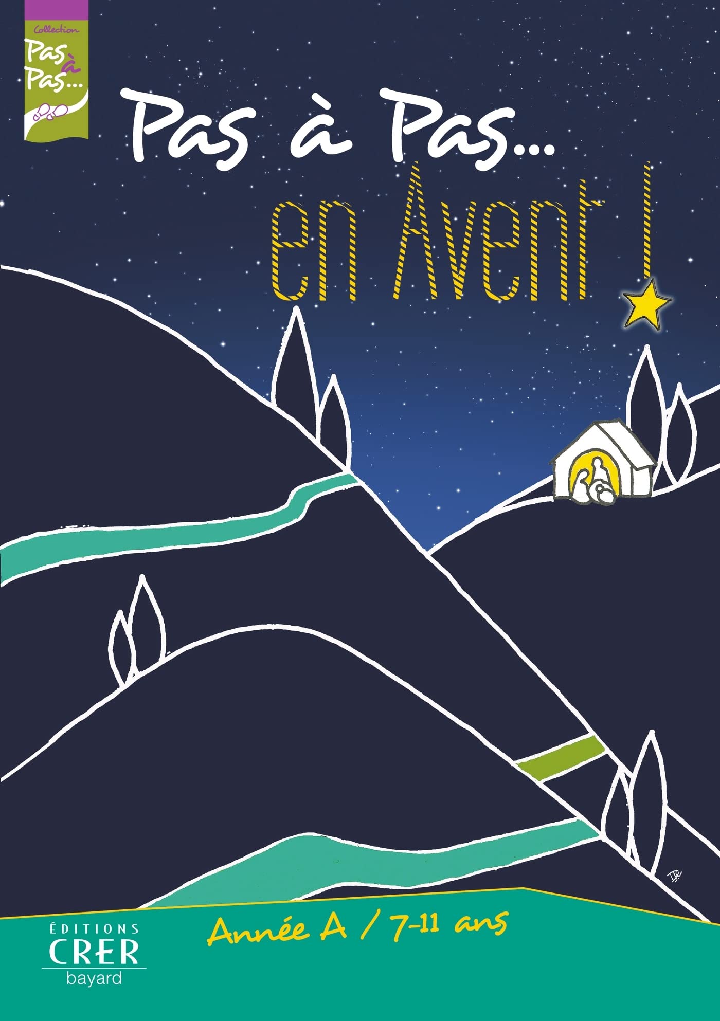 Pas à Pas... En Avent ! - Année A - Livret de l'enfant 9782857333111
