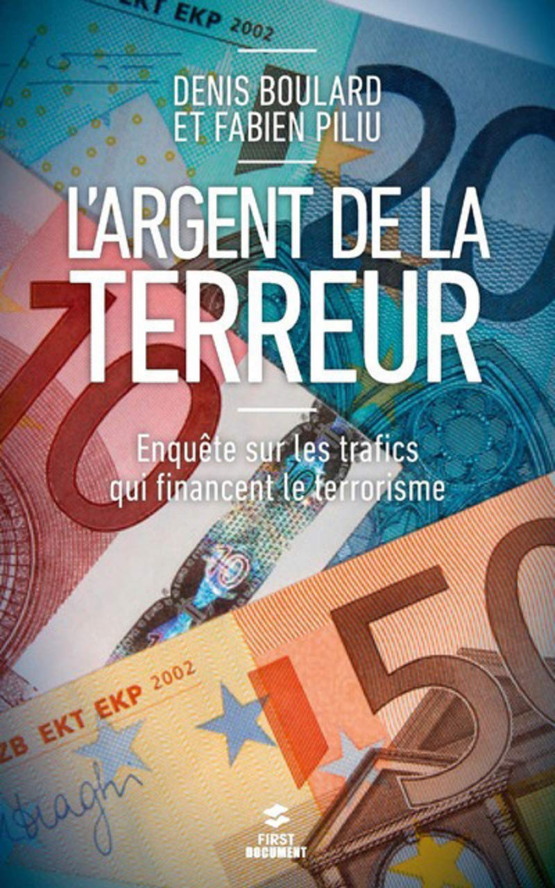 L'argent de la terreur: Enquête sur les trafics qui financent le terrorisme 9782754083515