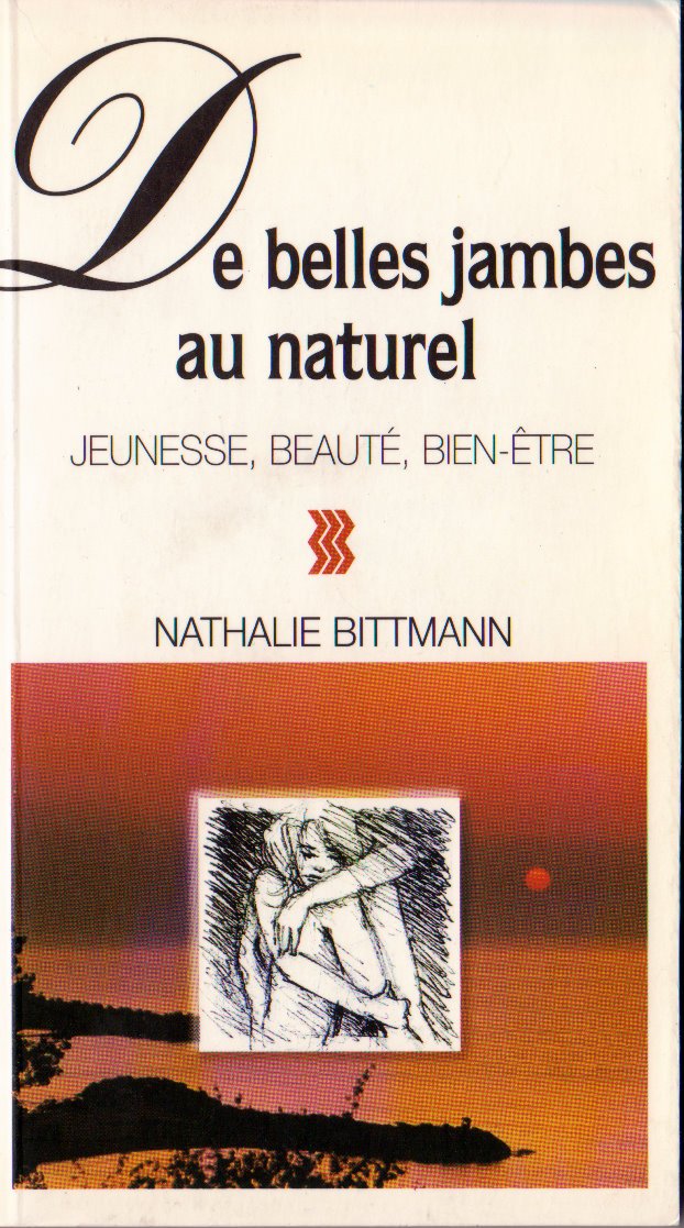 De belles jambes au naturel: Jeunesse, beauté, bien-être 9782909206141