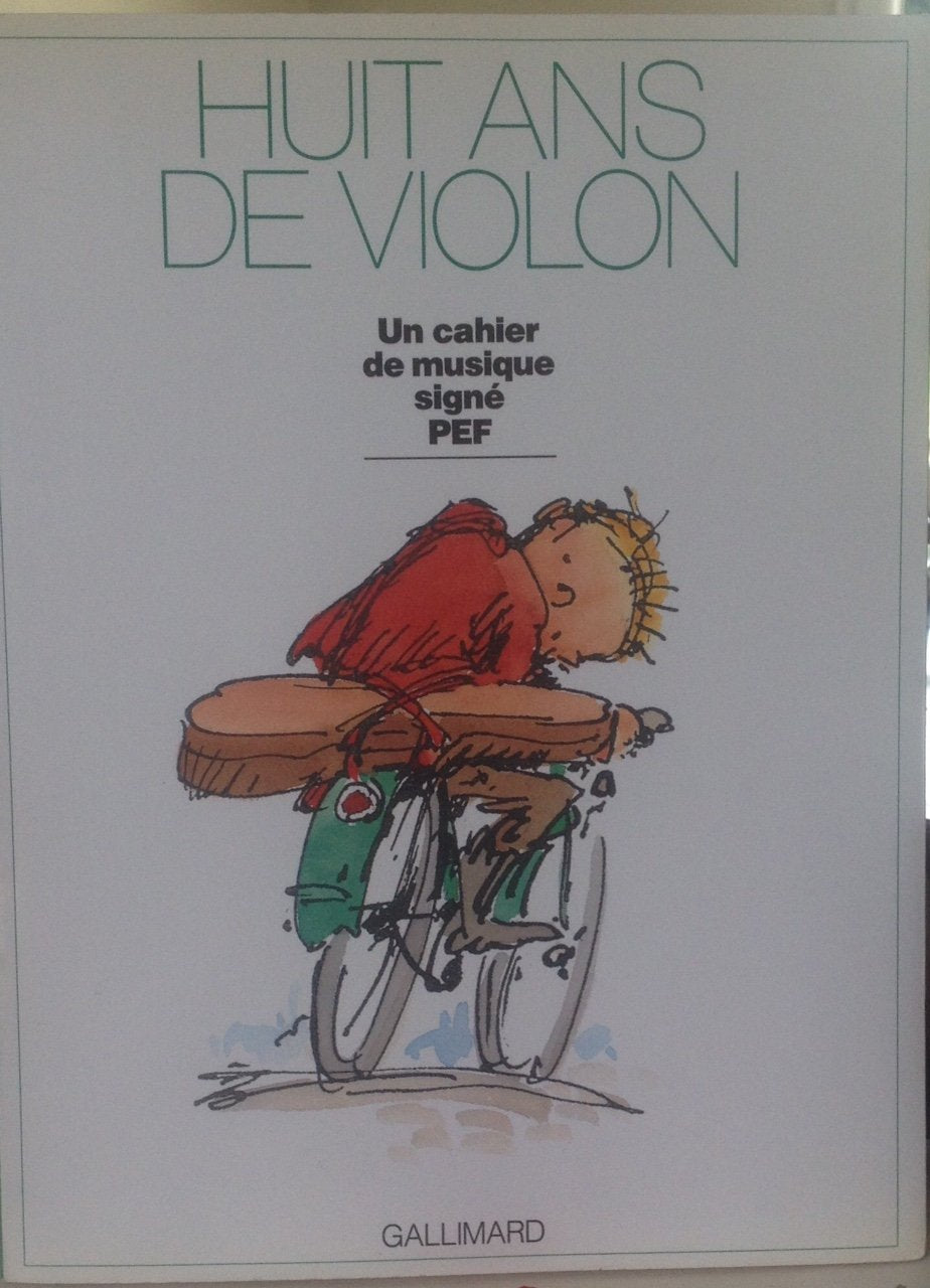 HUIT ANS DE VIOLON: UN CAHIER DE MUSIQUE 9782070565405