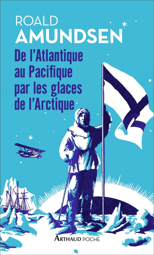 De l'Atlantique au Pacifique par les glaces de l'Arctique 9782081474130