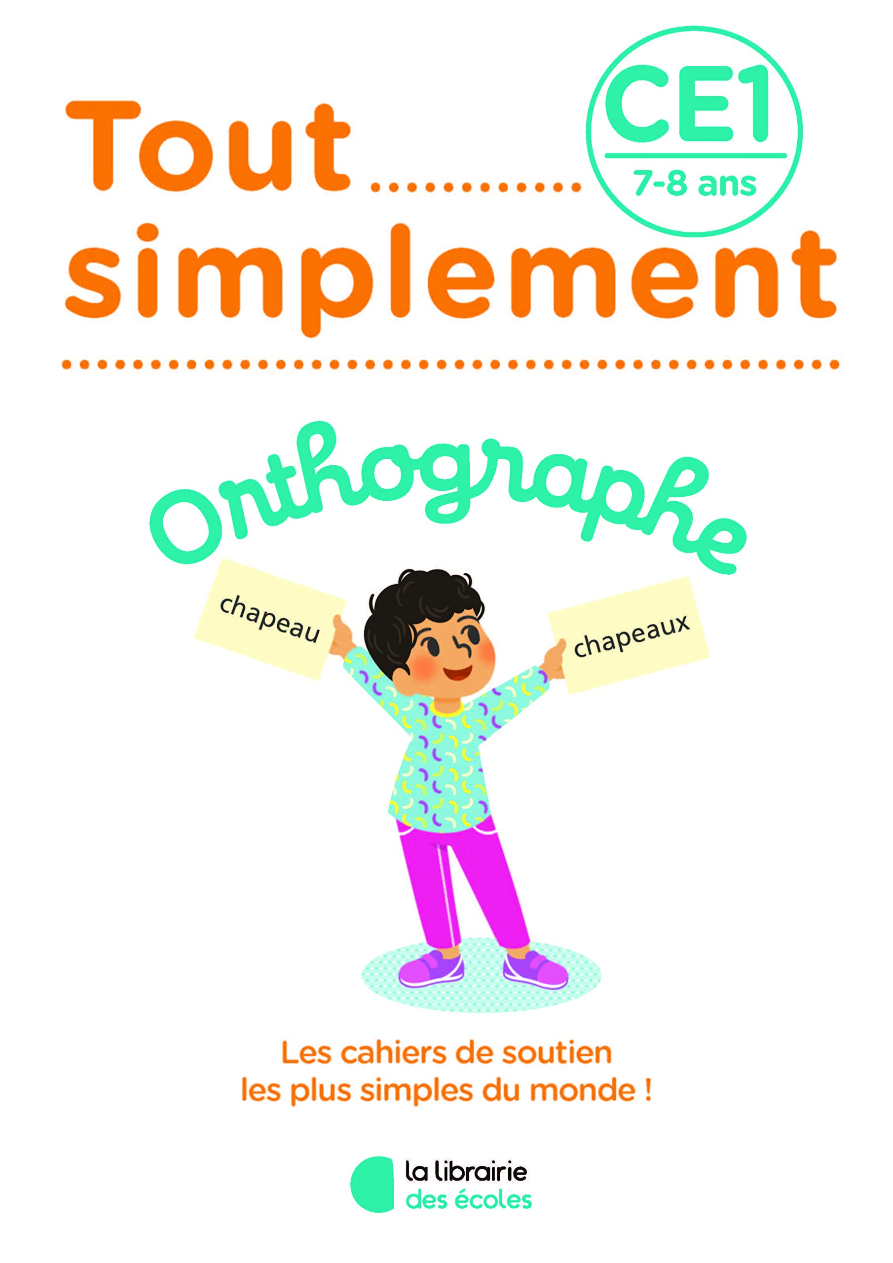 Tout simplement - Orthographe CE1 9782369405559