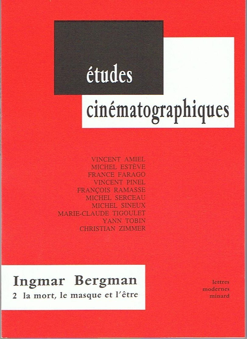 Ingmar Bergman, numéro 2. La mort, le masque et l'être, 2e édition, études cinématographiques, volume 45 9782256909962