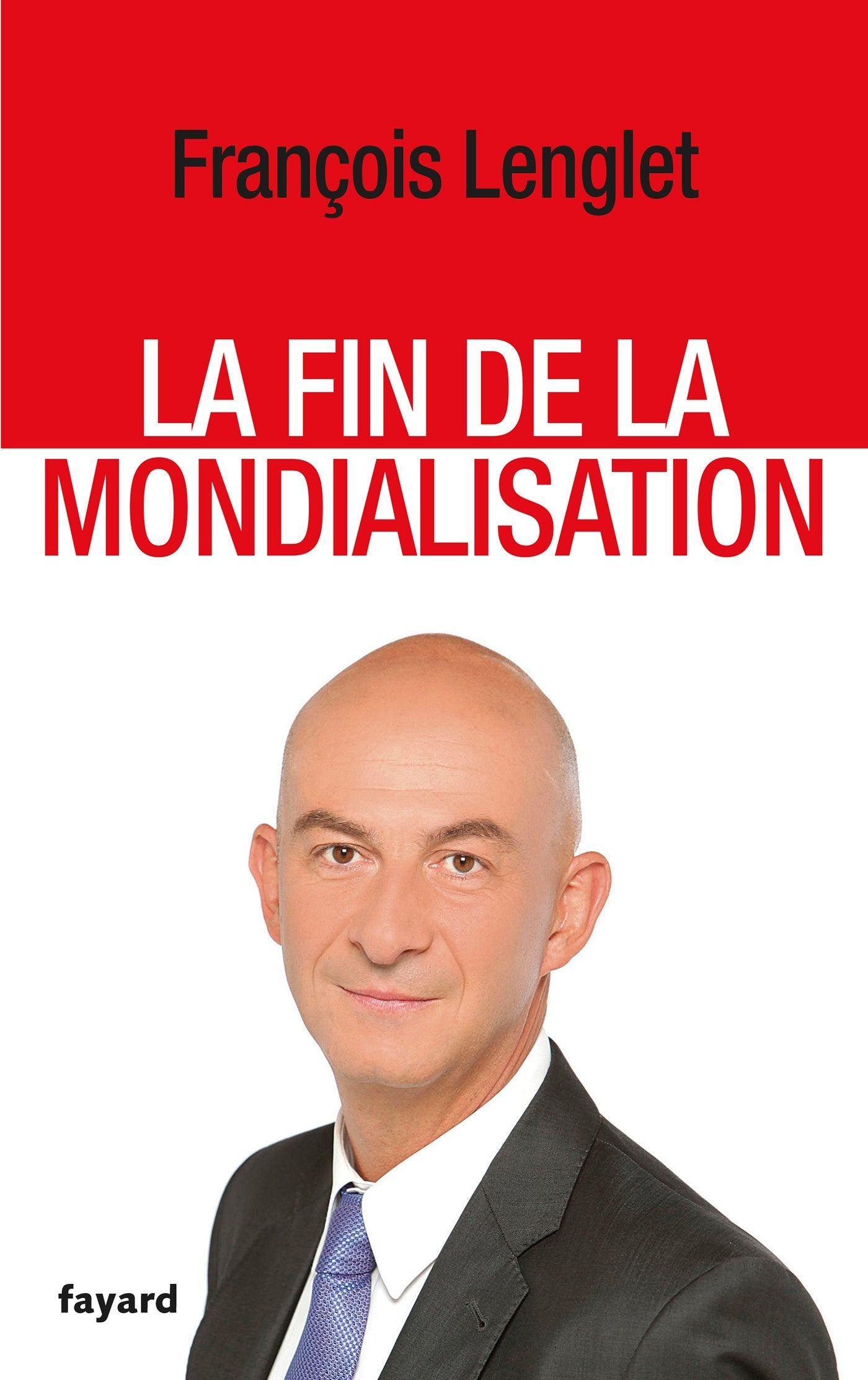 La Fin de la mondialisation 9782213678108