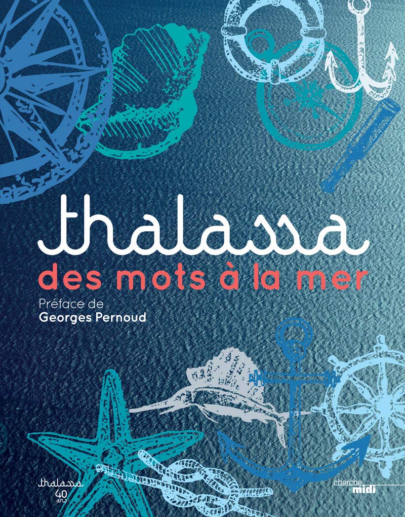 Thalassa: Des mots à la mer 9782749143903