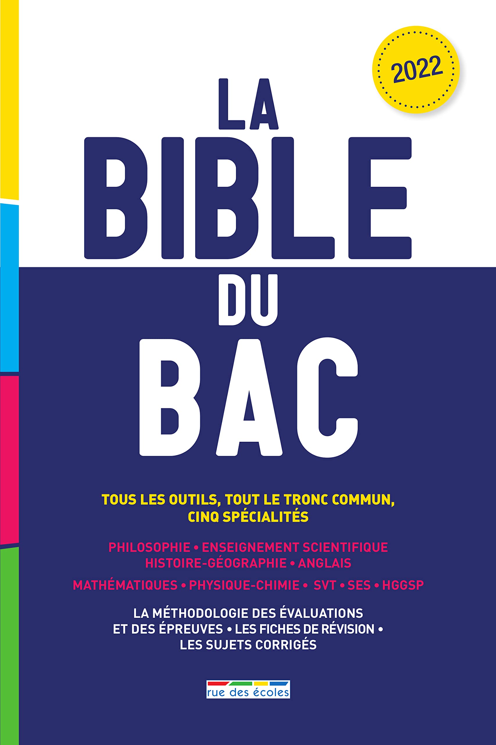 La Bible du bac 2022: Tous les outils, tout le tronc commun, cinq spécialités 9782820813077
