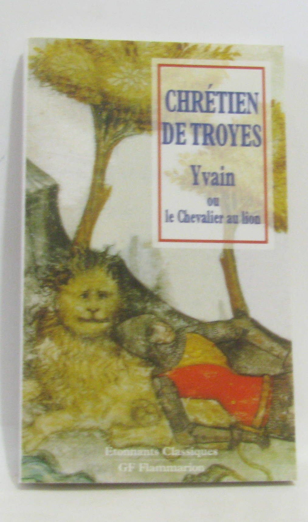 Chrétien de Troyes : Yvain ou le chevalier au lion 9782080720665
