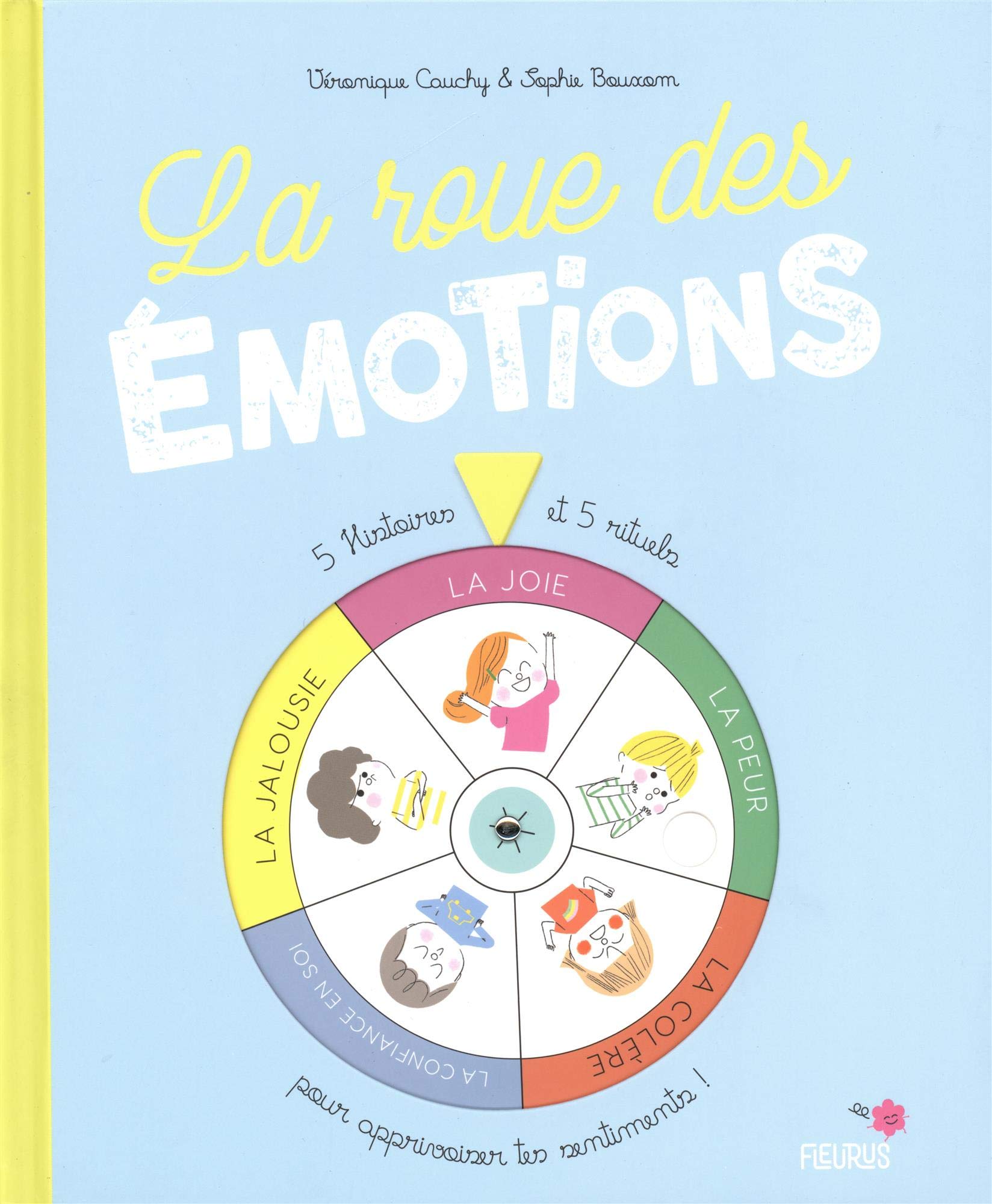 La roue des émotions: 5 histoires et 5 rituels pour apprivoiser tes sentiments ! 9782215168294
