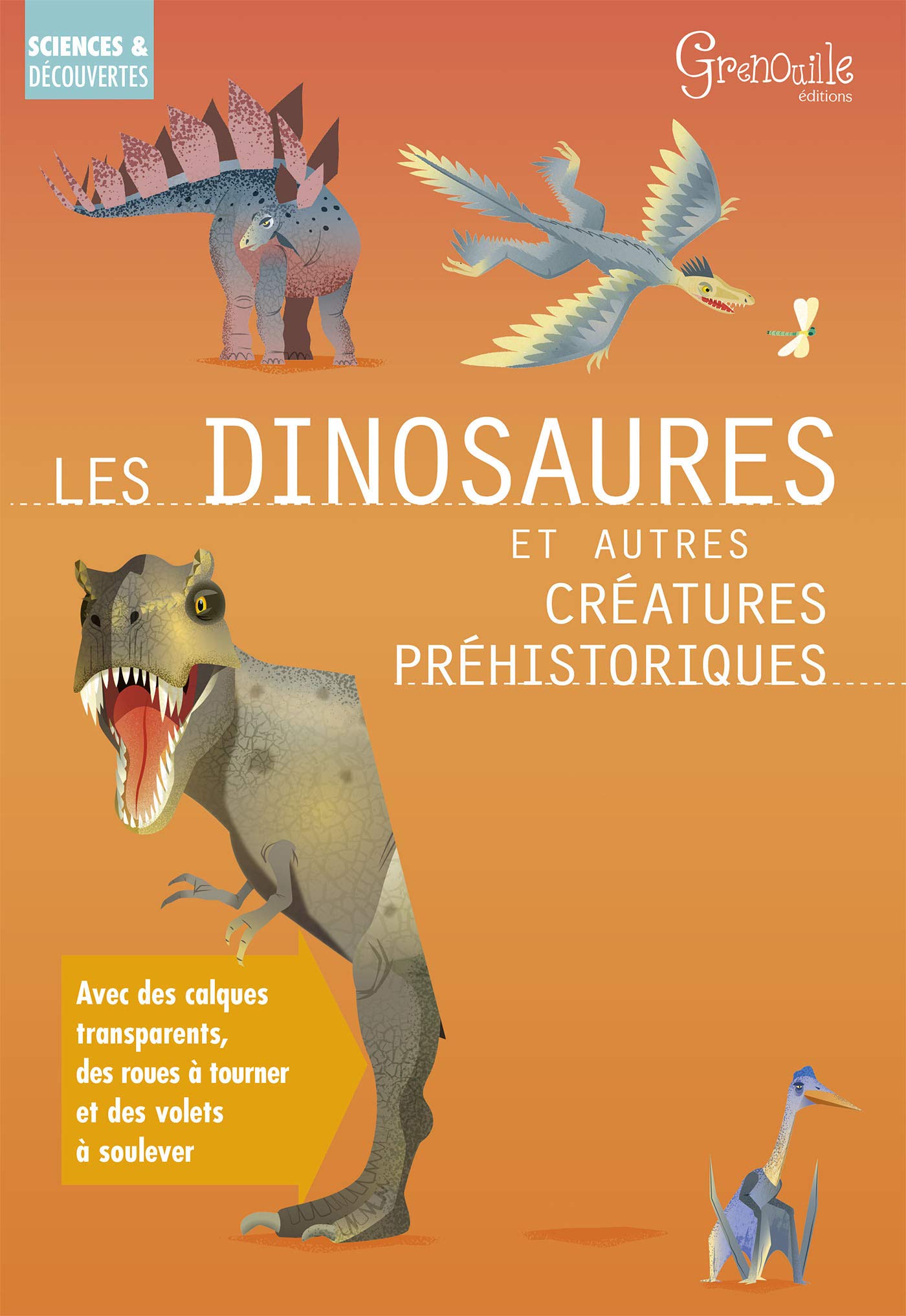 Les Dinosaures et autres créatures préhistoriques 9782366534627