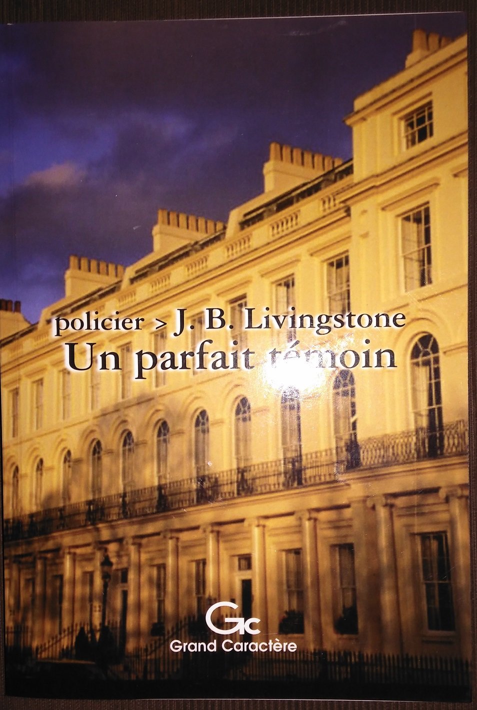 Un Parfait Témoin 9782744405204