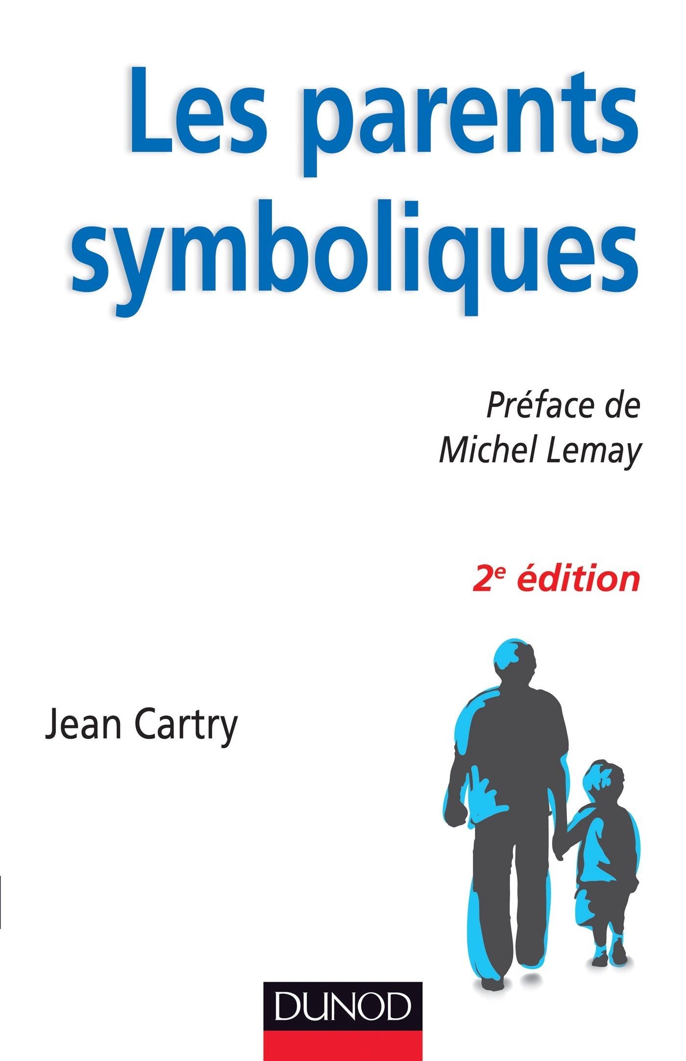 Les parents symboliques - 2e édition 9782100576173