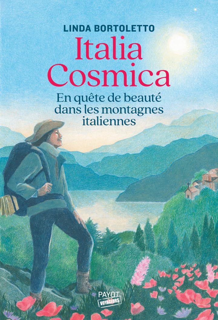 Italia Cosmica: En quête de beauté dans les montagnes italiennes 9782228940429