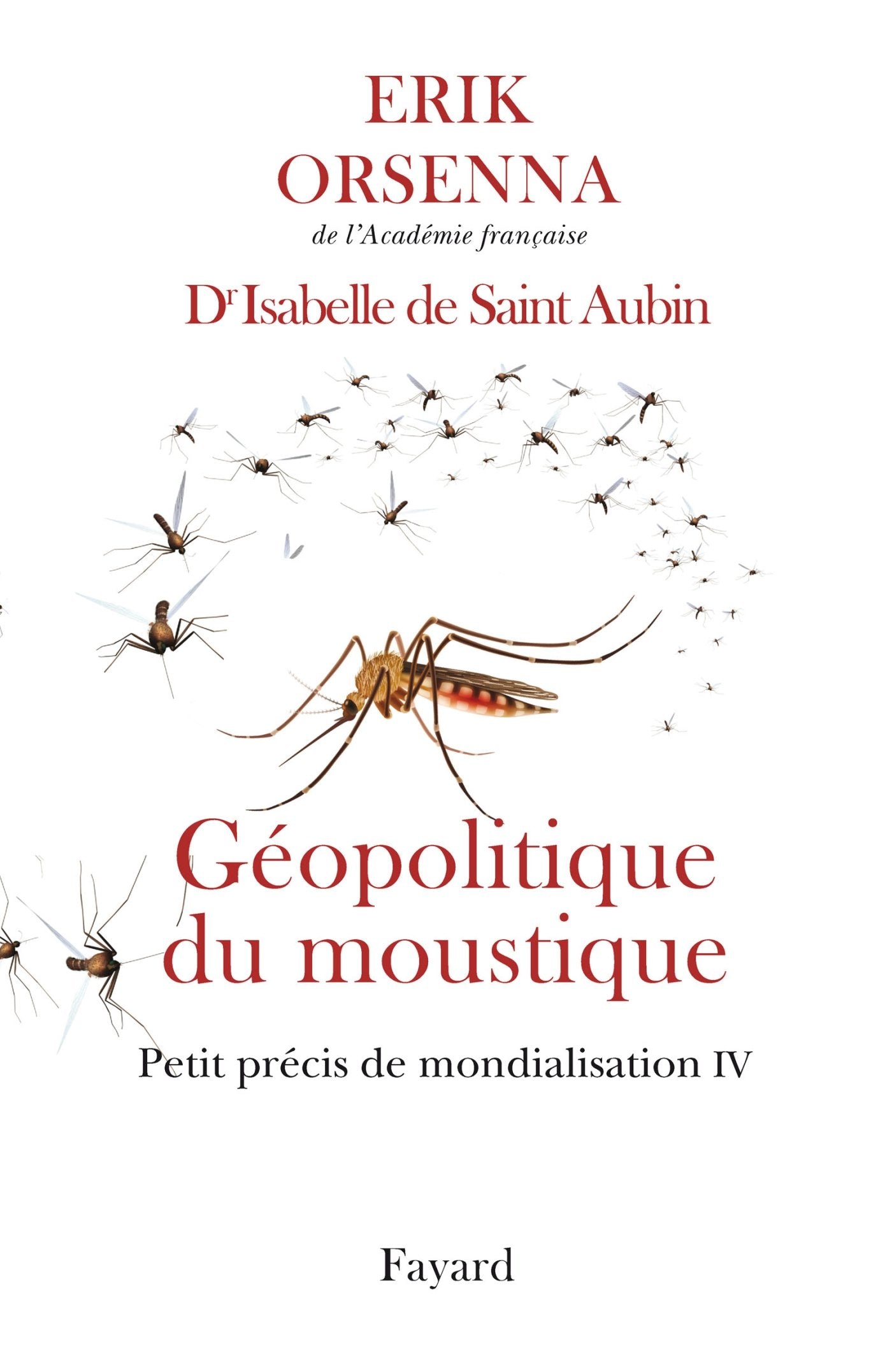 Géopolitique du moustique: Petit précis de mondialisation IV 9782213701349