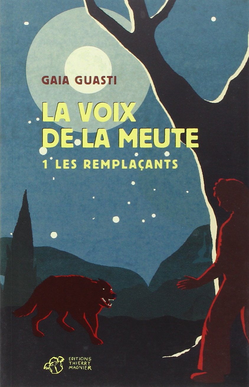 La voix de la meute Tome 1 - Les remplaçants 9782364744608