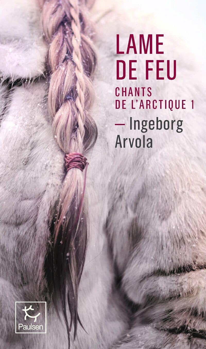 Lame de feu - Tome 1 Chant de l'Arctique (1) 9782375024447