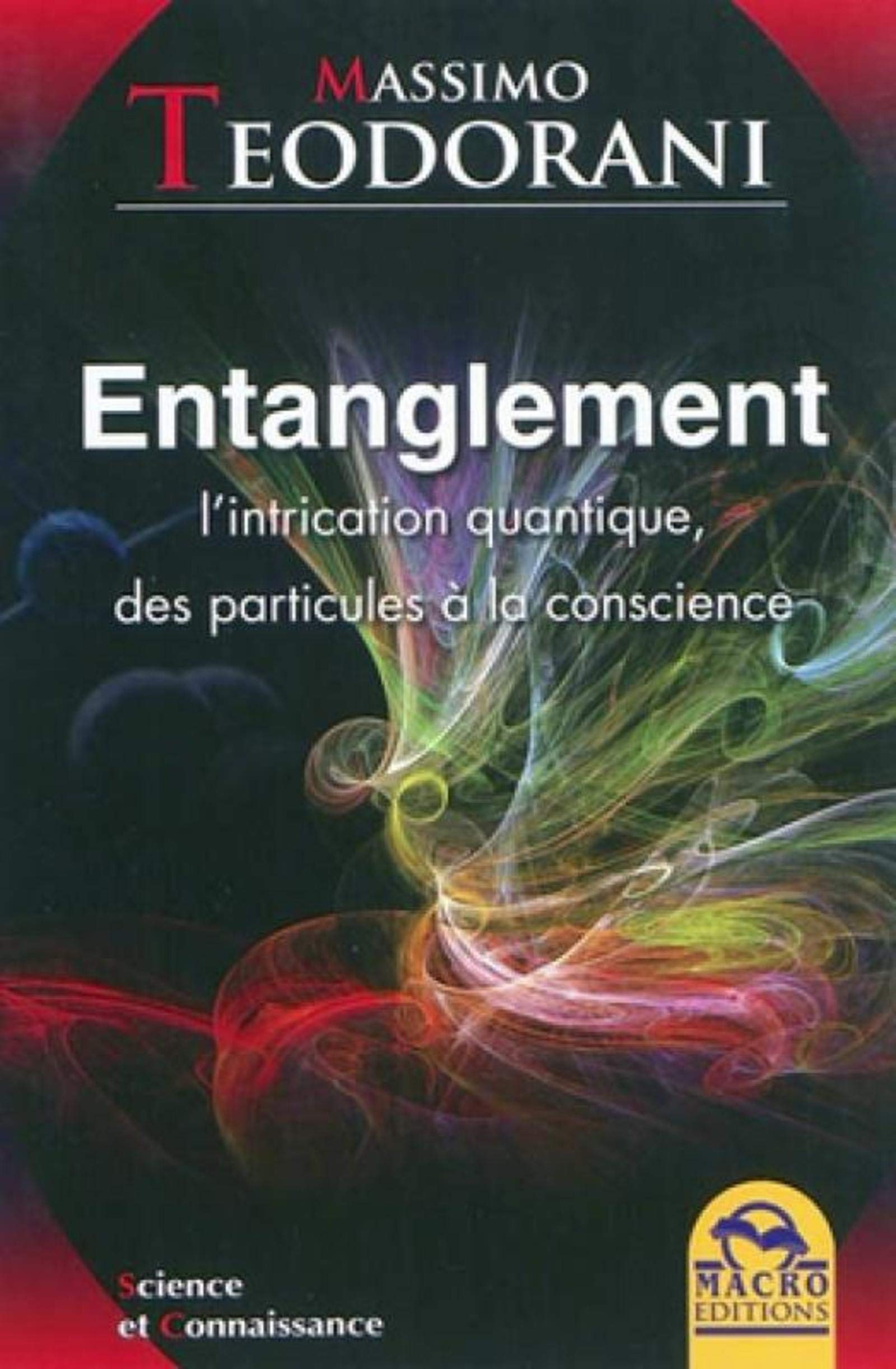 Entanglement - L'intrication quantique, des particules à la conscience 9788862291989